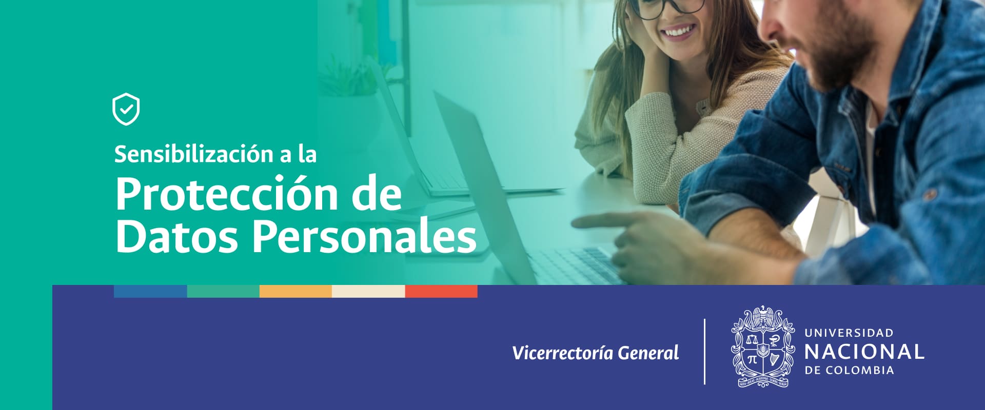 UNAL – Introducción y Sensibilización a la Protección de Datos Personales.